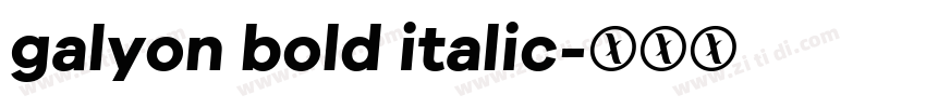 galyon bold italic字体转换